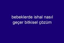 Bebeklerde İshal: Bitkisel Çözüm Önerileri